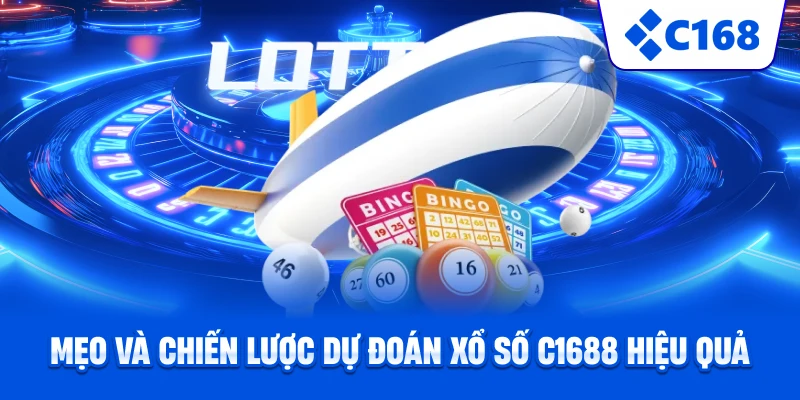 Mẹo và chiến lược dự đoán xổ số C1688 hiệu qu